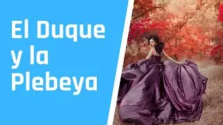 El Duque y la Plebeya de MaribelSOlle