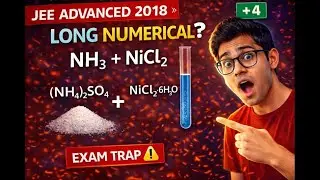JEE Advanced 2018 Paper 1 | NH₃&ndash;Ni Coordination Numerical | EXAM TRAP | +4