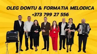 Oleg Dontu & Formatia Melodica - nuntă la Edinet ( +373 799 27 556)