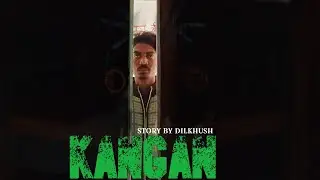 KANGAN  OFFICIAL TEASER ( Story By Dilkhush  ) Ravi Kumar King