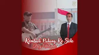 Kembali Pulang Ke Solo