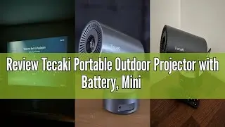 Review Tecaki Portable Outdoor Projector with Battery, Mini Projector with WiFi and Bluetooth, 1080P