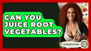 Can You Juice Root Vegetables? - The Recovery Kitchen