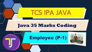 TCS IPA 35 Marks JAVA Question || Employee || Part - 1