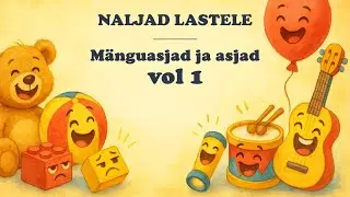 M&auml;nguasjad vol 1 - Naljad lastele I LULO Lastelood - muinasjutud lastele