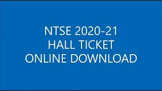 NTSE 2020-21 ONLINE HALL TICKET DOWNLOAD