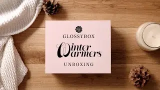 Winter Warmers Edition - November Unboxing | GLOSSYBOX