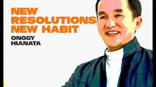 NEW RESOLUTIONS, NEW HABIT By ONGGY HIANATA