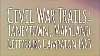 Civil War Trails: Taneytown, Maryland
