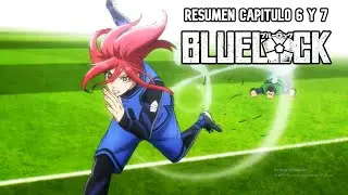 La Pantera Roja || Blue Lock Cap 6 y 7 || RESUMEN