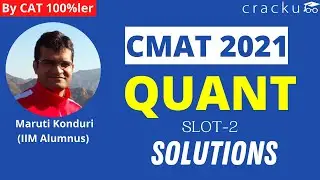 CMAT 2021 Quant (Slot-2) Video Solutions By Maruti Sir - CAT 100%iler