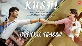 Kushi Official Teaser : Update | Vijay Deverakonda | Samantha | Kushi Trailer | Fancy Cineplex