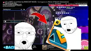 NOIZE OF NOCENT IN GD?????????!!! ye, i'm triying (claramente he usado noclip, que pereza xd)