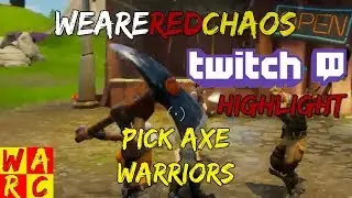 Pickaxe Warriors - Twitch Stream Highlight [Fortnite]
