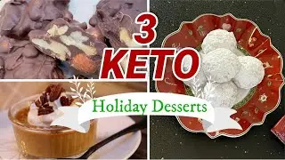 3 KETO Holiday Desserts -So EASY You'll Make Them Year Round