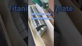 China Sophia Metal Titanium disc/sheet#titaniumdisc#titaniumsheet #titanium