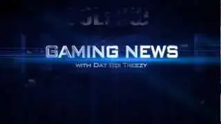 Dat Boi Treezy - New Intro & Outro - Gaming News Addition on the way!