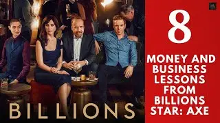 8 Money And Business Lessons From Billions Star - Bobby Axelrod