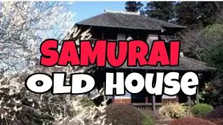 JAPANESE SAMURAI ''KOBUNTEI'' OLD HOUSE TOUR | MITO, IBARAKI KEN 🇯🇵