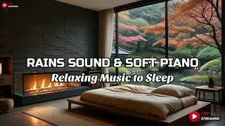 Relaxing Sleep Music with Rain Sounds - Peaceful Music in the Warm Bedroom, Stress Relief