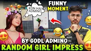 RANDOM GIRL IMPRESSED 😍 BY GODL ADMINO 🐦&zwj;🔥 ADMINO PLAYING WITH RANDOM'S 😂 FUNNY MOMENT 😂 | GODL 
