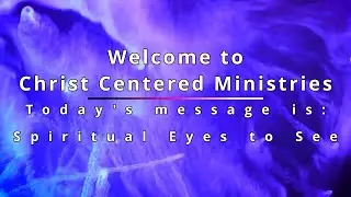 Spiritual Eyes to See