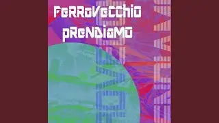 ferrovecchio prendiamo