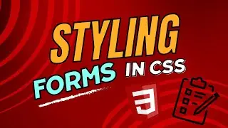 Styling Forms in CSS