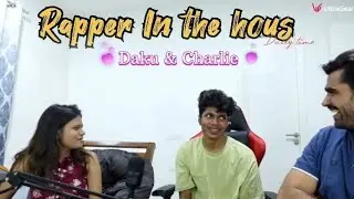 Rapper in the house || Daku & Charlie 🤣🤣 || फूल राडा