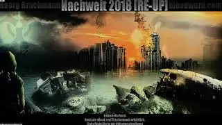 [Pt.89-H&ouml;rbuch] NACHWELT 2018(Youtube-Serie)[Roman/Suspense/Colony/Gluchowski]