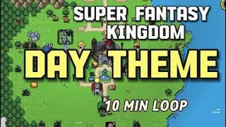 Super Fantasy Kingdom Day Theme | Soothing Fantasy Ambiance