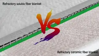 Refractory soluble fiber blanket VS refractory ceramic fiber blanket