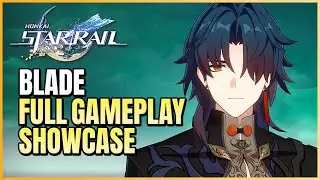Blade Full Gameplay Showcase (All Skills, Talents, Animations) | Honkai Star Rail New Character CBT2
