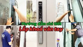 Hướng dẫn chi tiết cách lắp đặt khoá vân tay cửa nhôm xingfa | smart door lock installation video