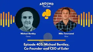 Episode 405: Michael Bentley, Co-Founder and CEO of Euler