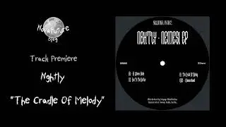 Nghtly - The Cradle Of Melody [OBWA01 |  Oblivion Wave | Premiere]
