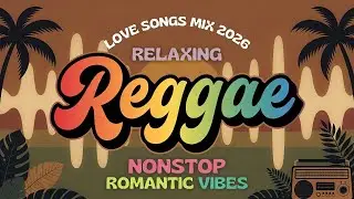 Top Reggae Love Journey 🎄 Festive Chill Nights 🎁 Perfect Reggae for Long Drives 🔥