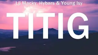 Lil Macky, Hybars & Young Isy ~ Titig # lyrics # Juan Karlos, Dating Tayo, December Avenue