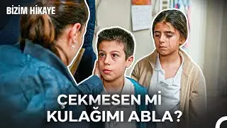 Kardeşini Dövme Korkut Demişler - Bizim Hikaye