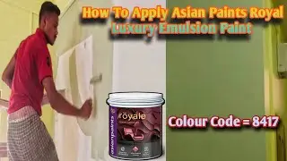 How To Apply Asian Paints Royal Luxury Emulsion Paint Colour Code 8417||plastic paint//royal luxury