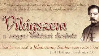 VIL&Aacute;GSZEM 10. &ndash; Magyar k&ouml;ltők a szerelemről &ndash; Dr. Reisinger J&aacute;nos