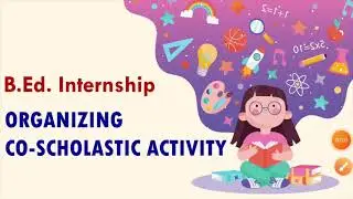 Organizing a Co-scholastic Activity | B.Ed. | Report - Format & Sample | Teacher Educator