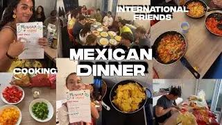Cooking Mexican Food for my International Friends 