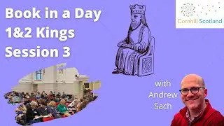 BiaD 1 & 2 Kings - Andrew Sach - Session 3