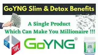 GOYNG Slim & Detox Benefits | One Product Will You Make A Millionaire | Nex Shopee App.