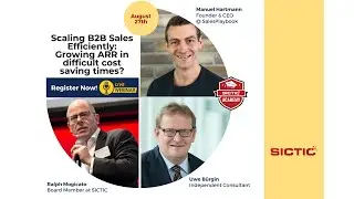 Scaling B2B Sales Efficiently: Growing ARR in difficult cost saving times?