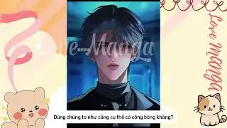 Chuyện t&igrave;nh c&ocirc; kỹ sư v&agrave; anh ch&agrave;ng android | Love Manga #ng&ocirc;nt&igrave;nh #phim hoat hinh