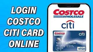How To Login Costco Citi Card Account Online 2023 | Sign In To Costco Anywhere Visa Card by Citi