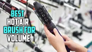 Top 5 Best Hot Air Brush for Volume Review 2023 | Nylon/Titanium/Ceramic/Corded Electric Air Brush