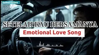 Safee3 - Setelah Kau Bersamanya | Official Lyric Video
